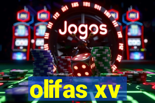 olifas xv